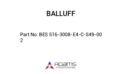 BES 516-3008-E4-C-S49-00	2								