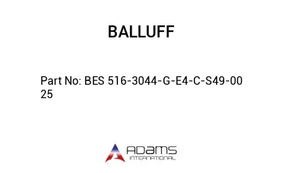 BES 516-3044-G-E4-C-S49-00	25								