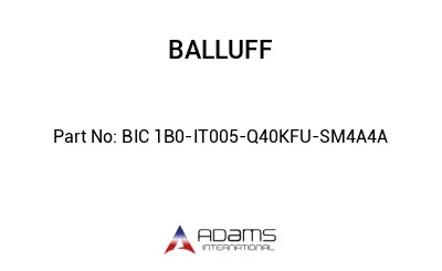 BIC 1B0-IT005-Q40KFU-SM4A4A									