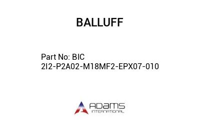 BIC 2I2-P2A02-M18MF2-EPX07-010									