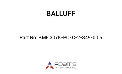 BMF 307K-PO-C-2-S49-00.5