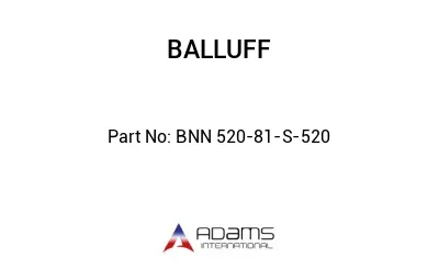 BNN 520-81-S-520									